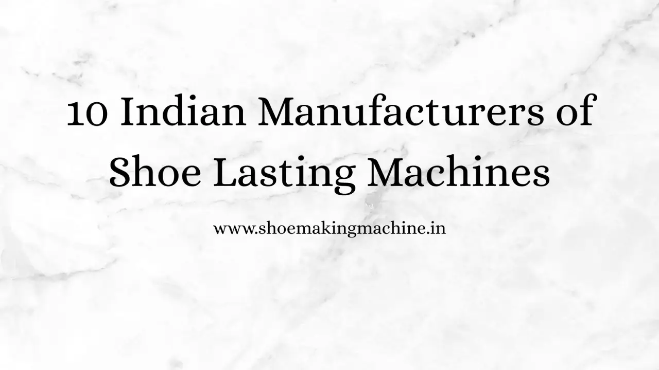 Shoe Making Machine Manufacturer