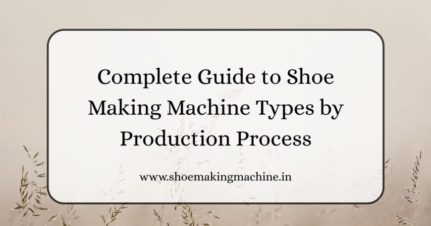 Shoe Making Machine