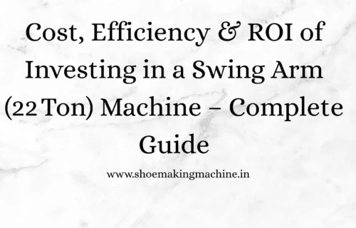 Swing Arm (22 Ton) Machine: Cost, Efficiency & ROI Guide