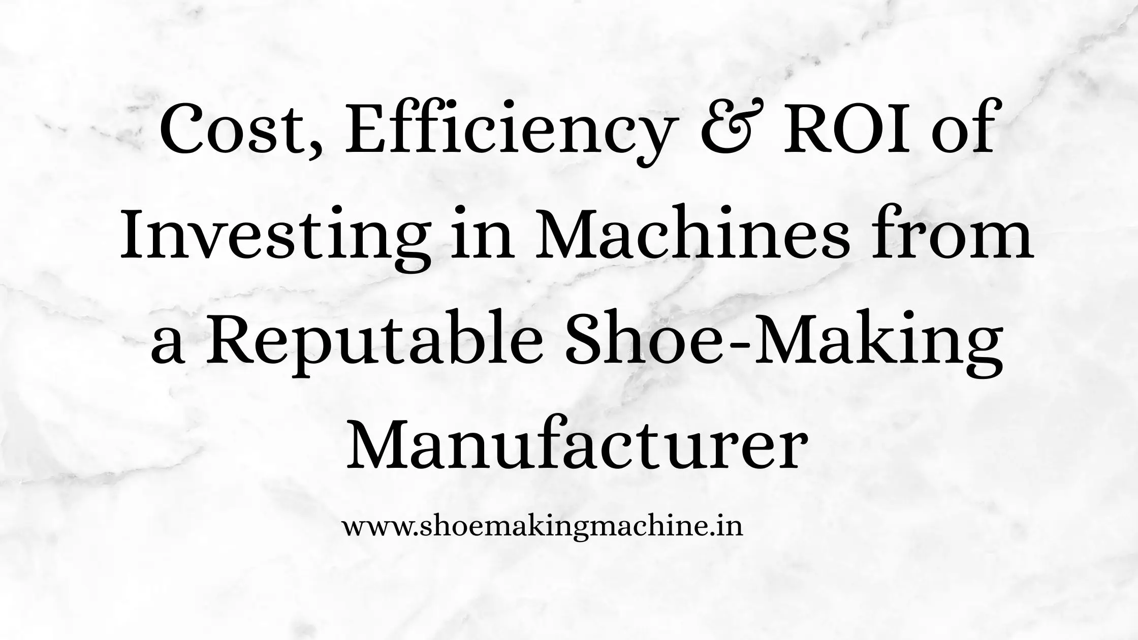 Shoe-Making Manufacturer